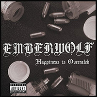 Emberwolf - Happiness Is Overrated