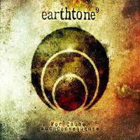 Earthtone9 - For Cause And Consequence (EP)
