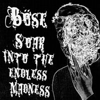 Böse - Soar Into The Endless Madness