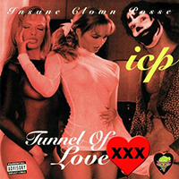 Insane Clown Posse - Tunnel Of Love (X-Rated Version; RE)