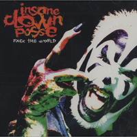 Insane Clown Posse - Fuck The World (Single)