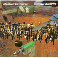Die Krupps - Stahlwerksinfonie (CD 1)
