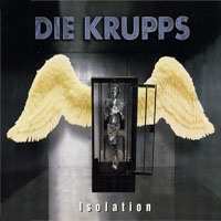 Die Krupps - Isolation (EU  Single)