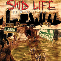 Skid Life - There's No Peace