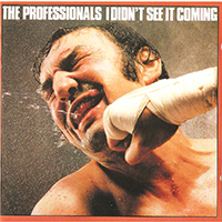 Professionals - I Didn't See It Coming