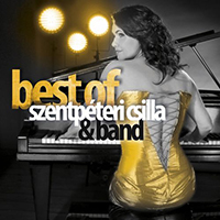 Csilla, Szentpeteri - Best of Szentpeteri Csilla & Band