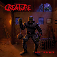 Creature (DEU, Hamburg) - Ride The Bullet
