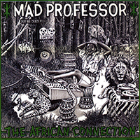 Mad Professor - Dub Me Crazy, part 03: The African Connection