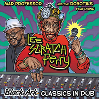 Mad Professor - Black Ark Classics In Dub (Feat.)