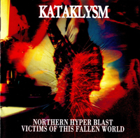 Kataklysm - Northern Hyperblast & Victims Of This Fallen World : CD 1 Northern Hyperblast