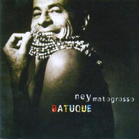 Ney Matogrosso - Batuque