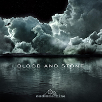 Audiomachine - Blood and Stone (Single)