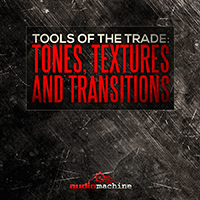 Audiomachine - Tools of the Trade 5: Tones, Textures and Transitions (part 1)