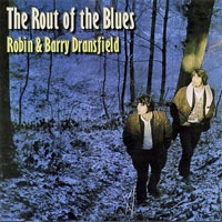 Dransfield, Barry - Robin & Barry Dransfield - The Rout of the Blues (LP)