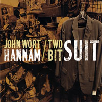 Hannam, John Wort - Two Bit Suit