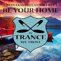 Ekman, Johan - Johan Ekman feat. Michele C - Be your home (Single)
