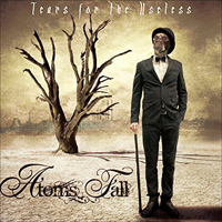 Atoms Fall - Tears For The Useless