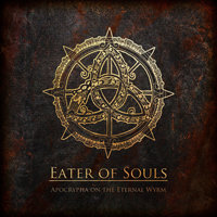 Eater Of Souls - Apocrypha On The Eternal Wyrm