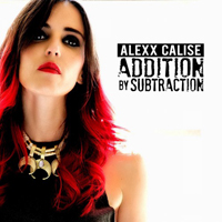 Calise, Alexx - Addition By Subtraction