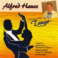 Hause, Alfred - Alfred Hause & sein grobes Tango-Orchester