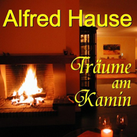 Hause, Alfred - Traeume Am Kamin