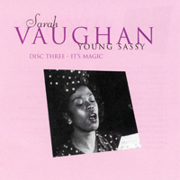 Sarah Vaughan - Young Sassy (CD 3: It's Magic)