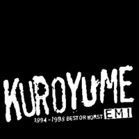 Kuroyume - EMI 1994-1998 Best Or Worst Soft Disk (CD 1)