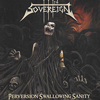 Third Sovereign - Perversion Swallowing Sanity