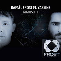 Frost, Rafael - Rafael Frost feat. Yassine - Nightshift (Single)