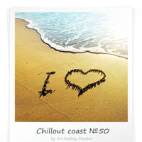 Faustov, Andrey - 2014.06.14 - Chillout Coast # 50 (CD 1)