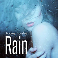 Faustov, Andrey - Rain (Single)
