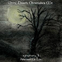 Until Death Overtakes Me - Symphony II: Absence Of Life
