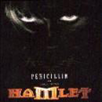 Penicillin - Penicillin In Rock Opera Hamlet
