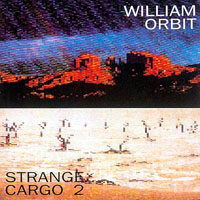 William Orbit - Strange Cargo 2