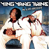 Ying Yang Twins - Me & My Brother