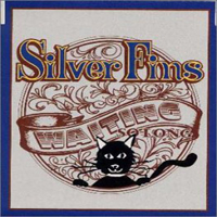 Silver Fins - Waiting So Long