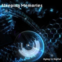 Sleeping Memories - Dying In Digital