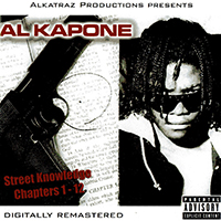 Al Kapone - Street Knowledge, Chapters 1-12 (Reissue 2008)