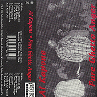 Al Kapone - Pure Ghetto Anger (Cassette)