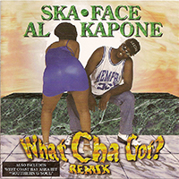 Al Kapone - What Cha Got? (Remixes)