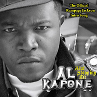 Al Kapone - Ain't Stoppin Me (The Official Rampage Jackson Intro Song) (EP)