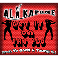 Al Kapone - Get It On The Flo (Single) (feat. Yo Gotti & Young AJ)