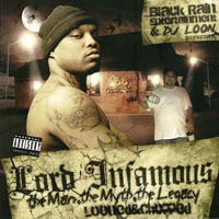 Lord Infamous - The Man, The Myth, The Legacy (looned & chopped)
