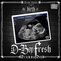 Drumma Boy - The Birth Of D-Boy Fresh