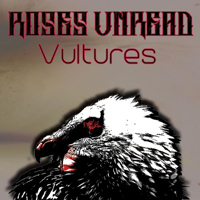 Roses Unread - Vultures (Deluxe Edition)