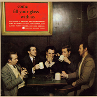 Clancy Brothers - Come Fill Your Glass With Us - Irish Songs Of Drinking And Blackguarding