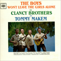 Clancy Brothers - The Boys Won't Leave The Girls Alone