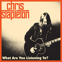 Chris Stapleton - What Are You Listening To? (Single)