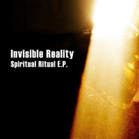 Invisible Reality - Spiritual Ritual [EP]