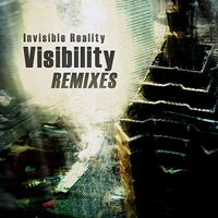 Invisible Reality - Visibility (Remixes) [EP]